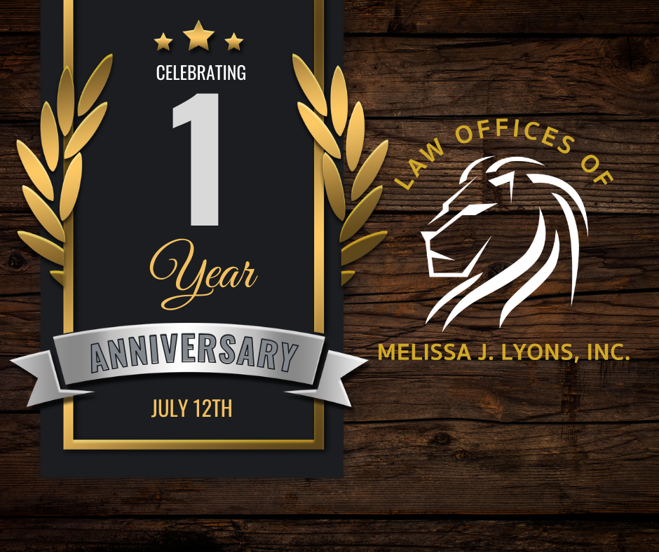 Celebrating Law Offices of Melissa J. Lyons Inc. 1 Years anniversary on July 12th.